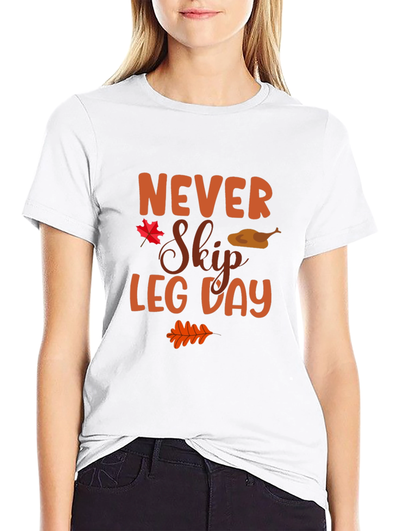 Never Skip Leg Day Thanksgiving T-Shirt