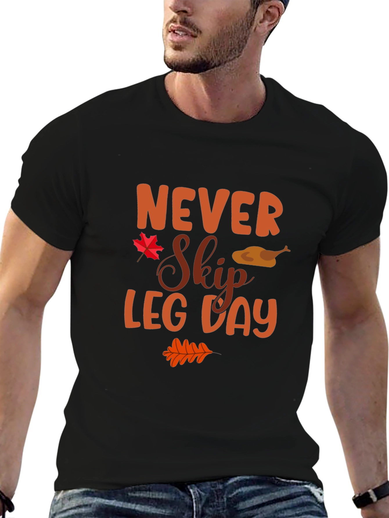 Never Skip Leg Day Thanksgiving T-Shirt
