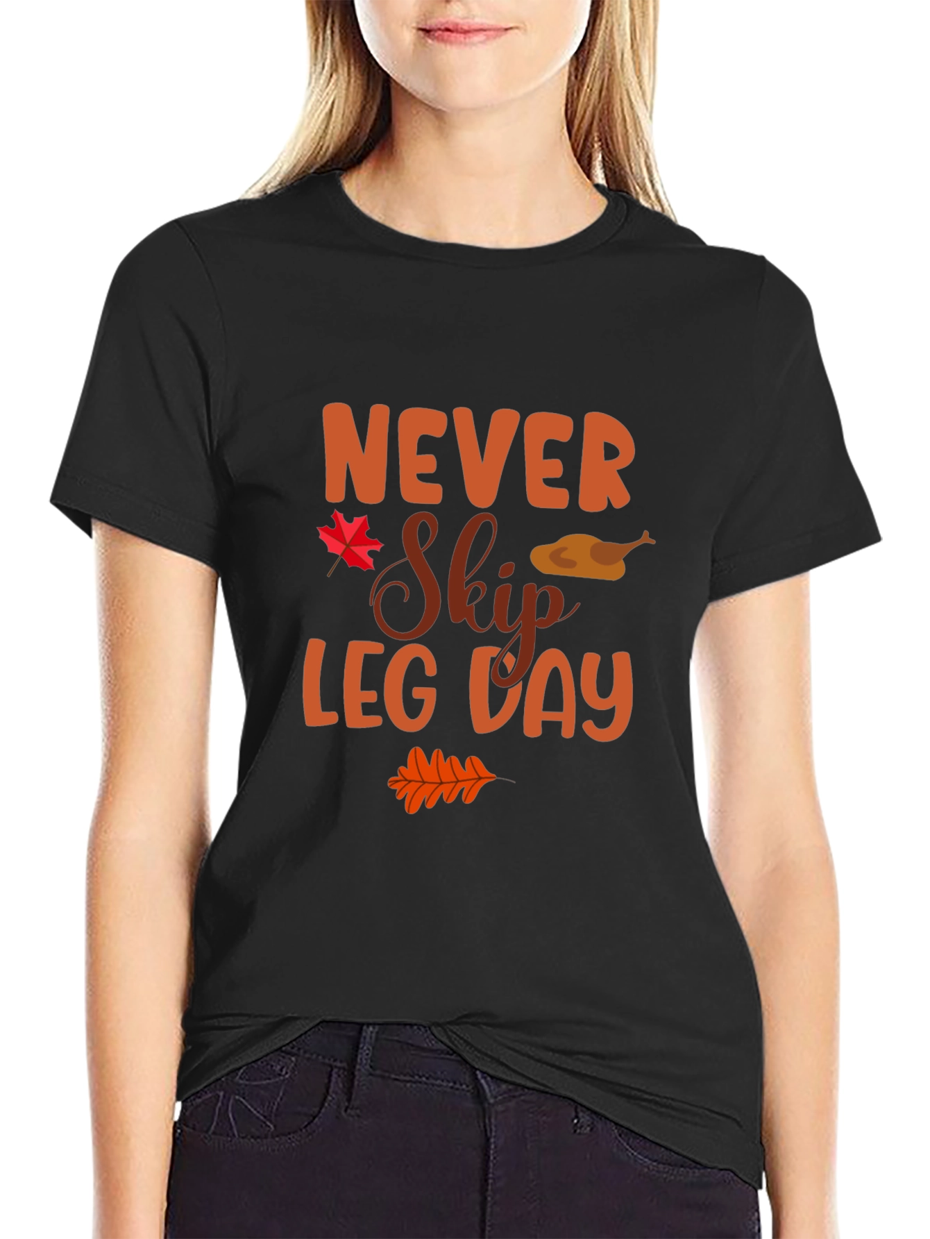 Never Skip Leg Day Thanksgiving T-Shirt