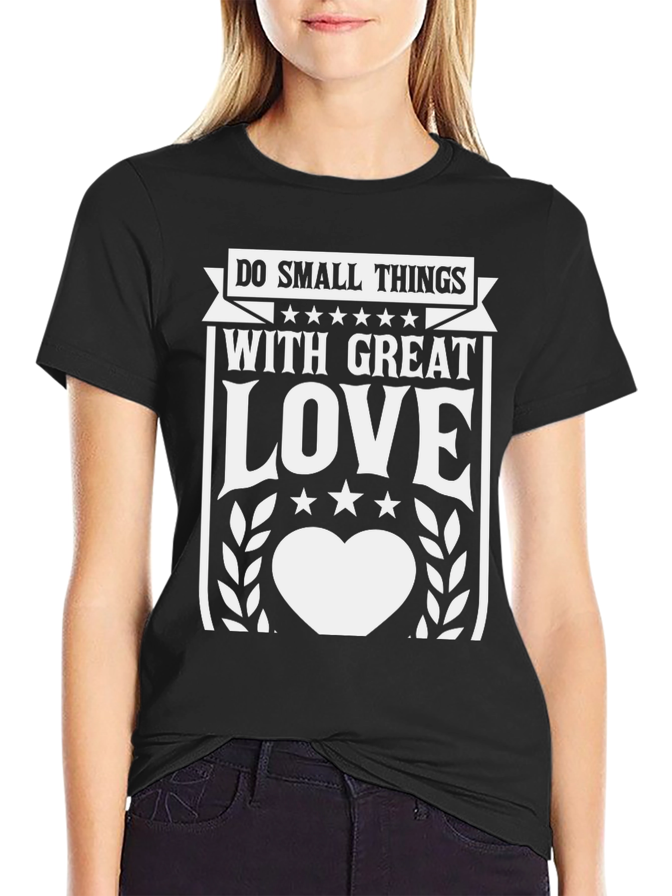 Do Small Things with Great Love T-Shirt