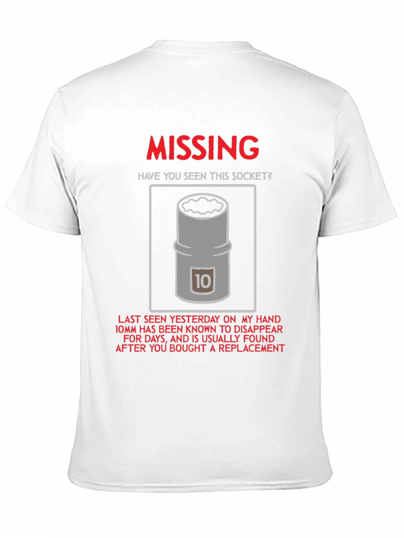 Missing 10mm Socket T-Shirt - Humorous Mechanic Tee