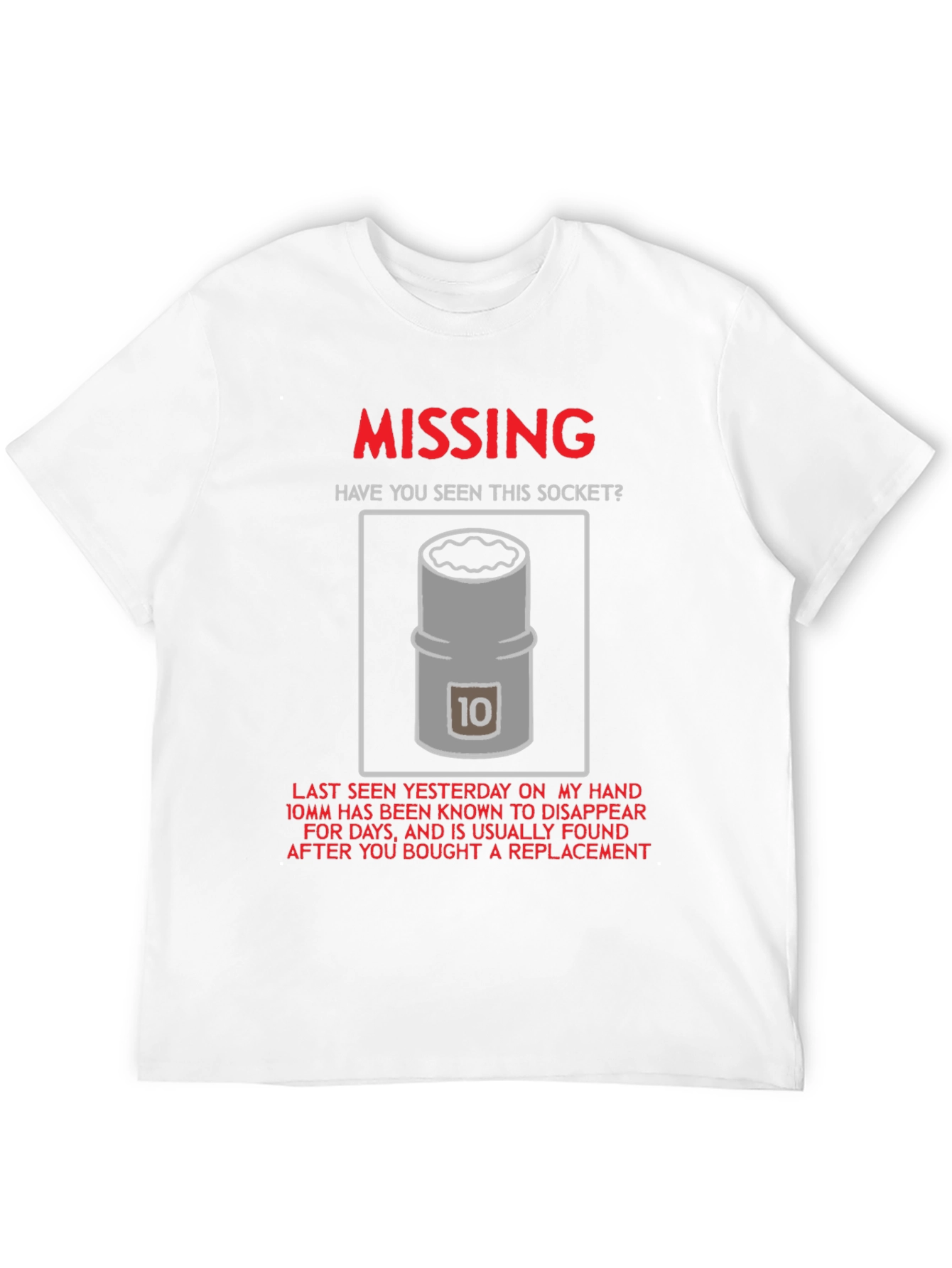 Missing 10mm Socket T-Shirt - Humorous Mechanic Tee