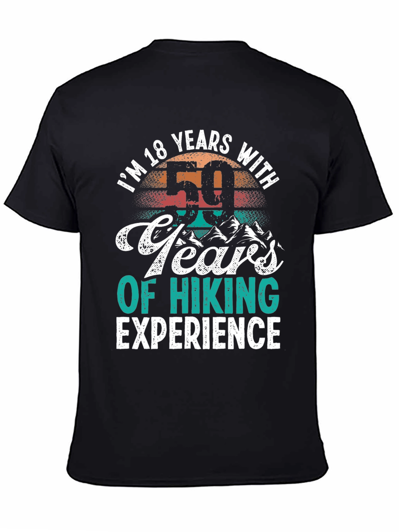18 Years with 50 Years of Hiking Experience T-Shirt