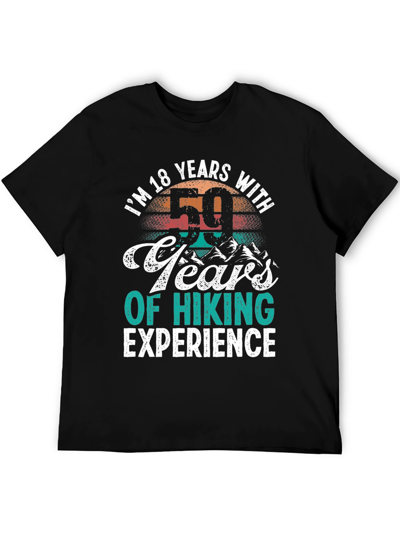 18 Years with 50 Years of Hiking Experience T-Shirt