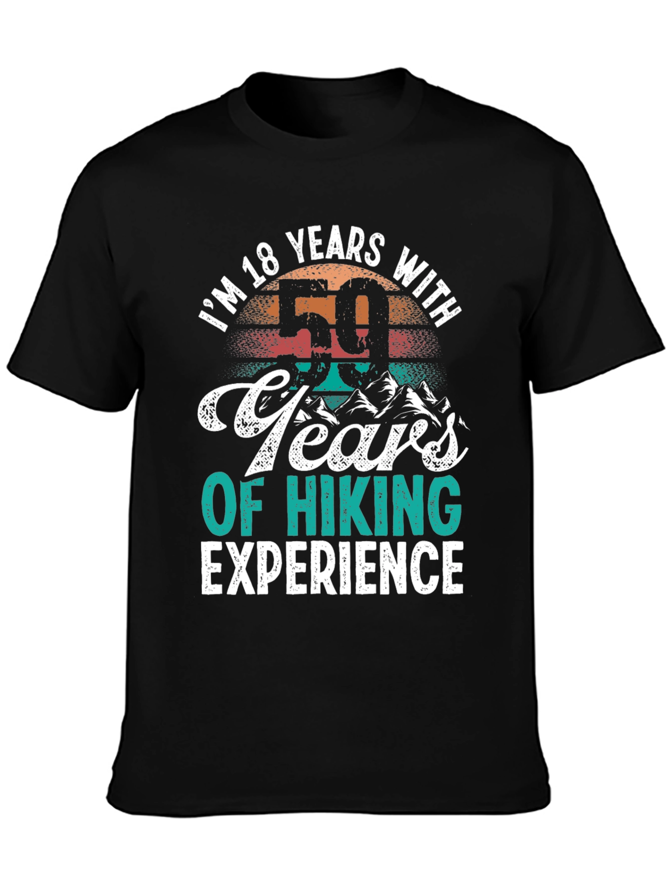 18 Years with 50 Years of Hiking Experience T-Shirt