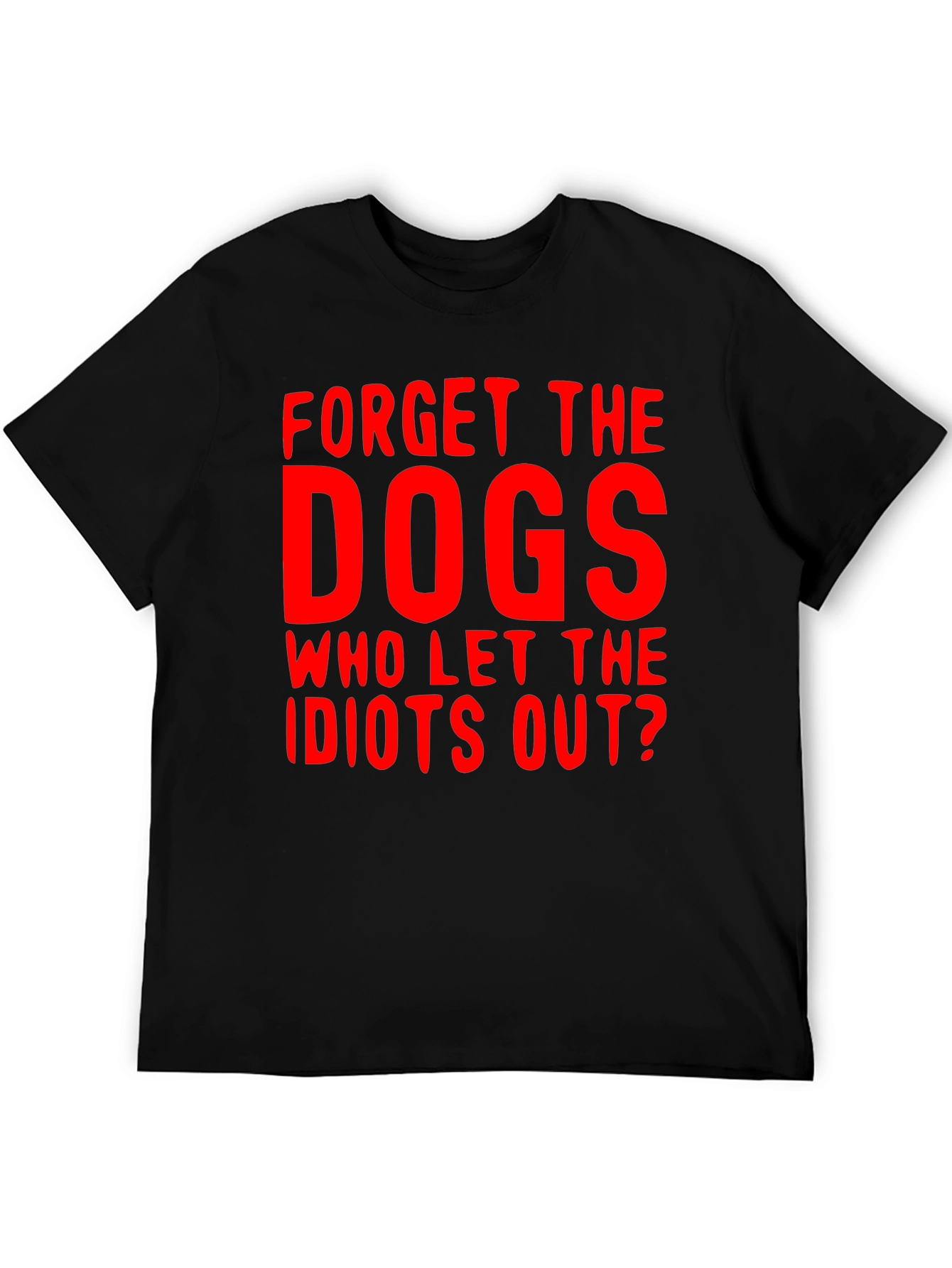 Forget the Dogs Graphic T-Shirt