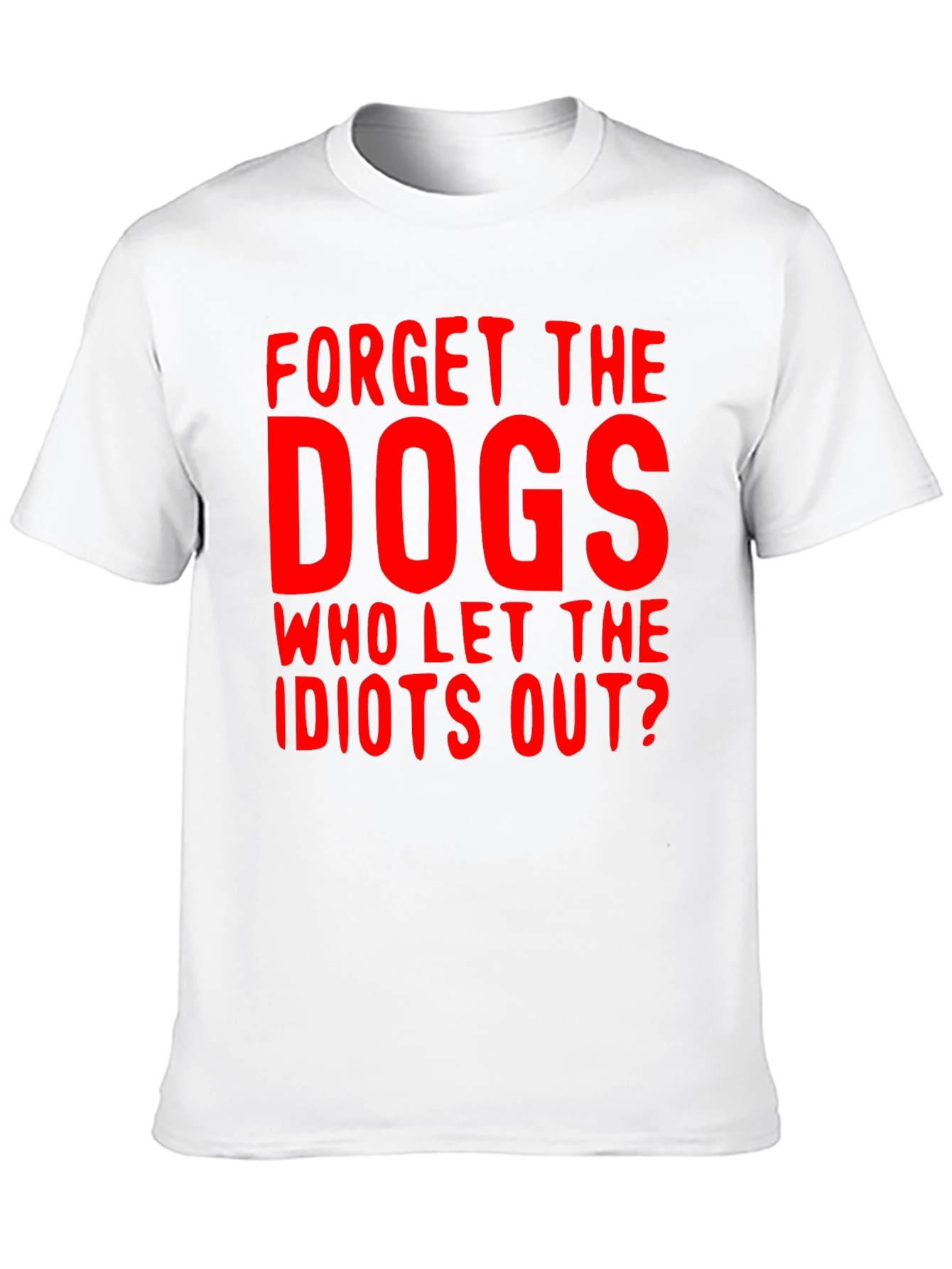 Forget the Dogs Graphic T-Shirt