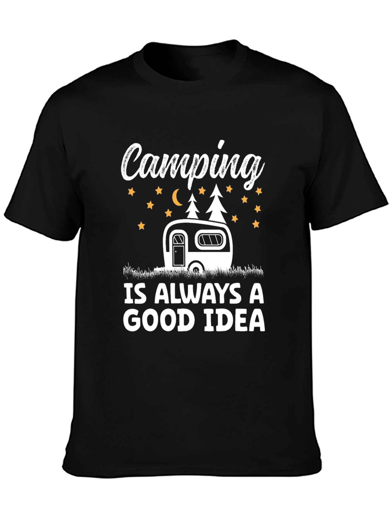 Camping Is Always A Good Idea Graphic Tee