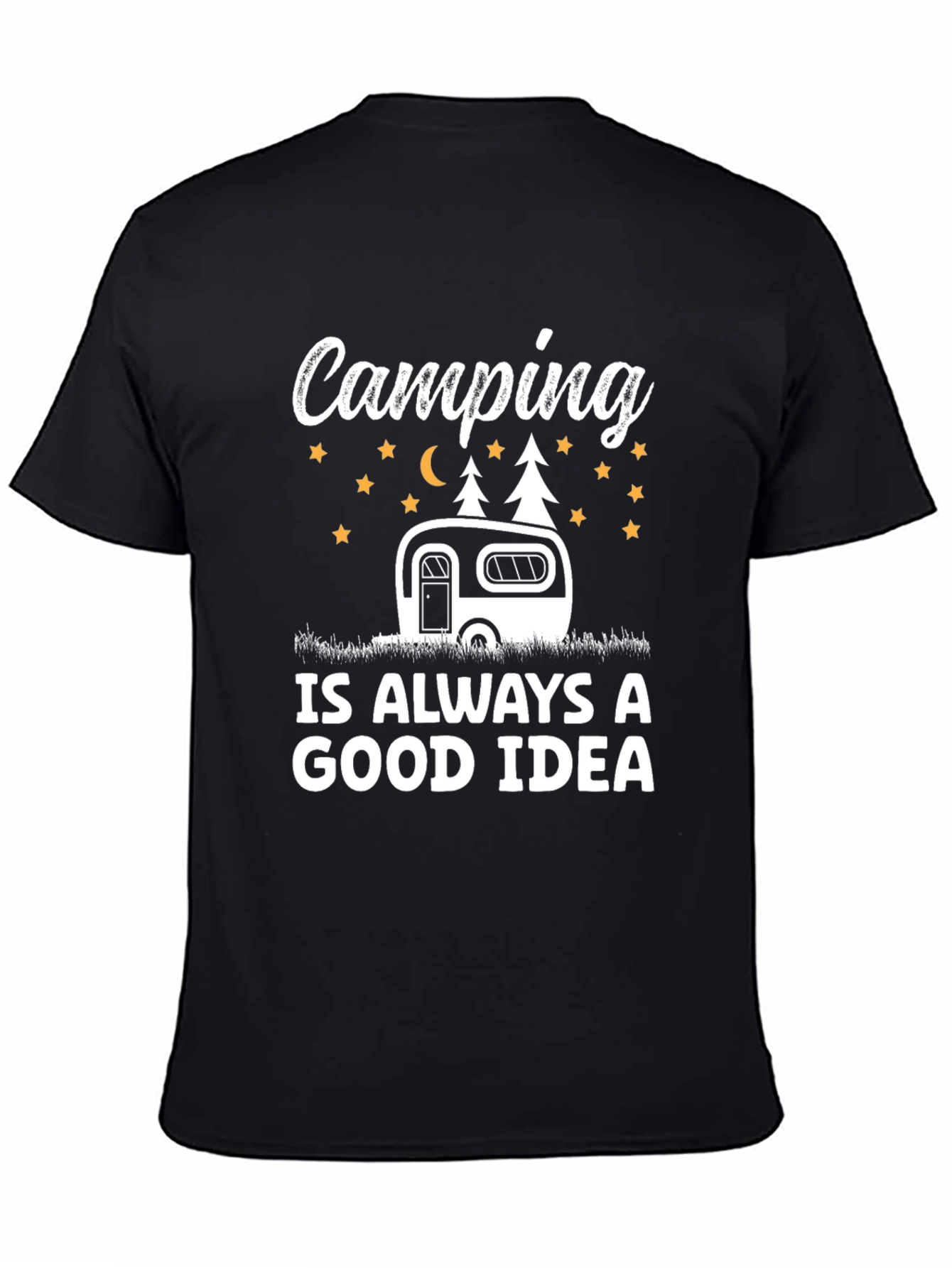 Camping Is Always A Good Idea Graphic Tee