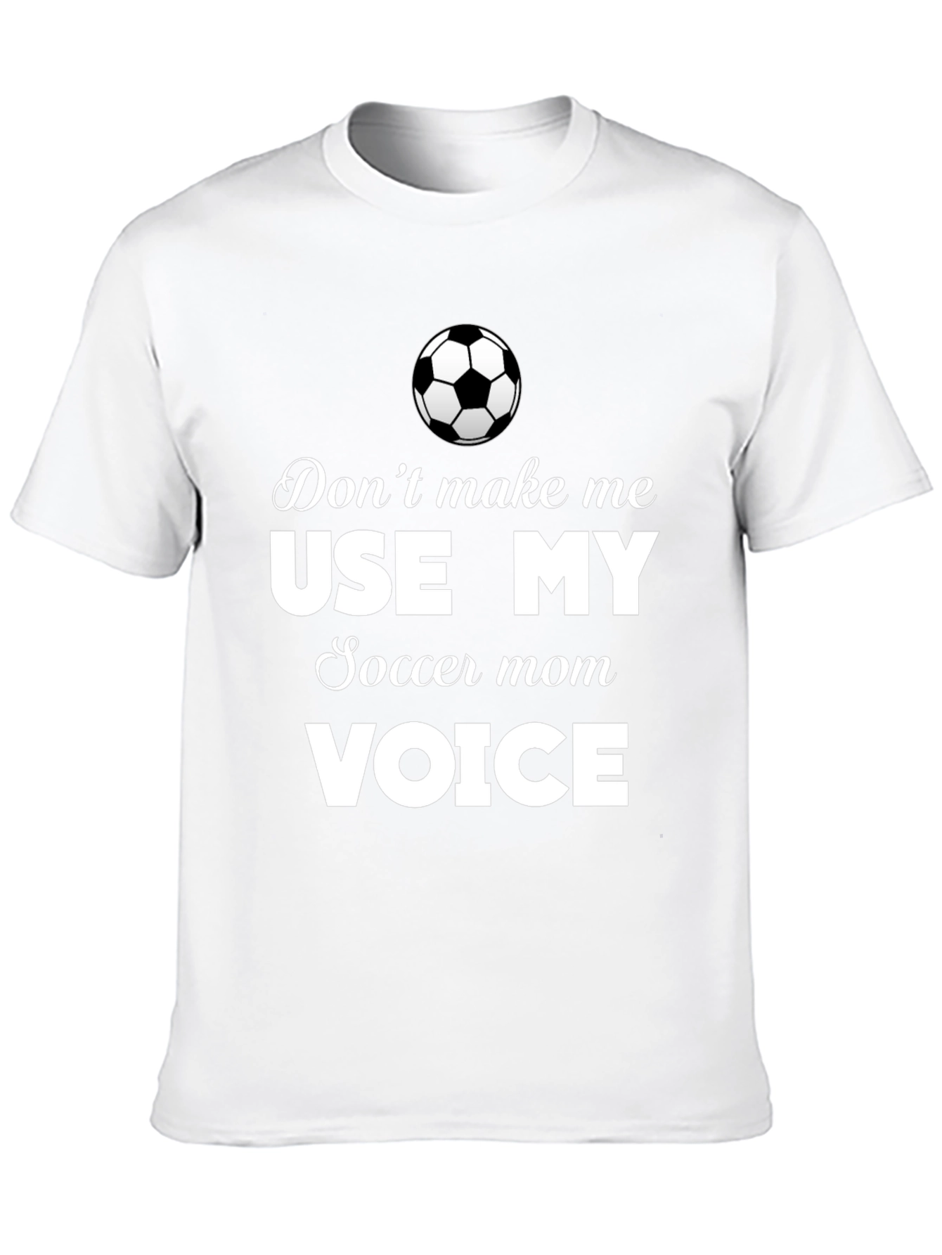 Soccer Mom Voice T-Shirt