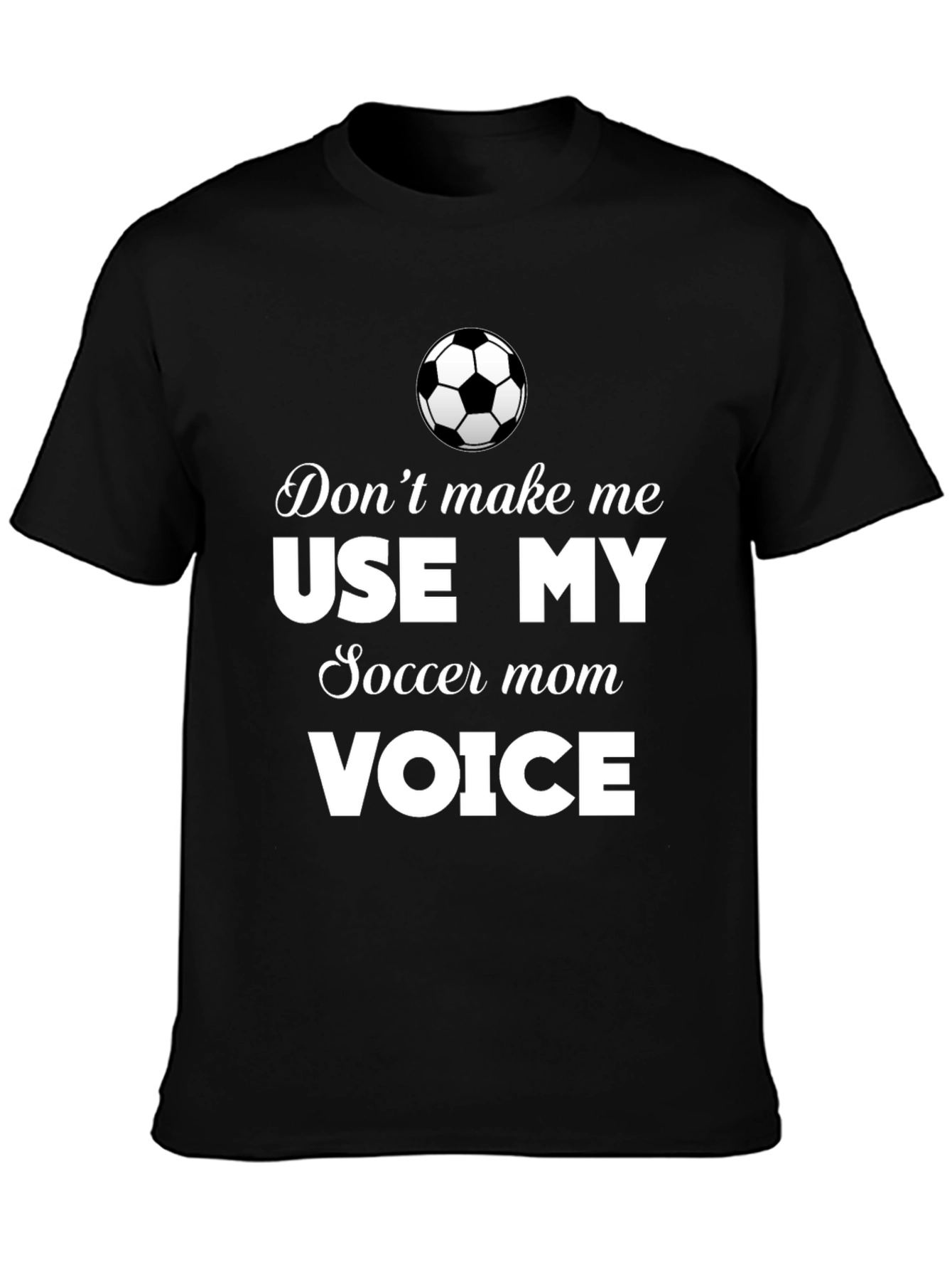 Soccer Mom Voice T-Shirt