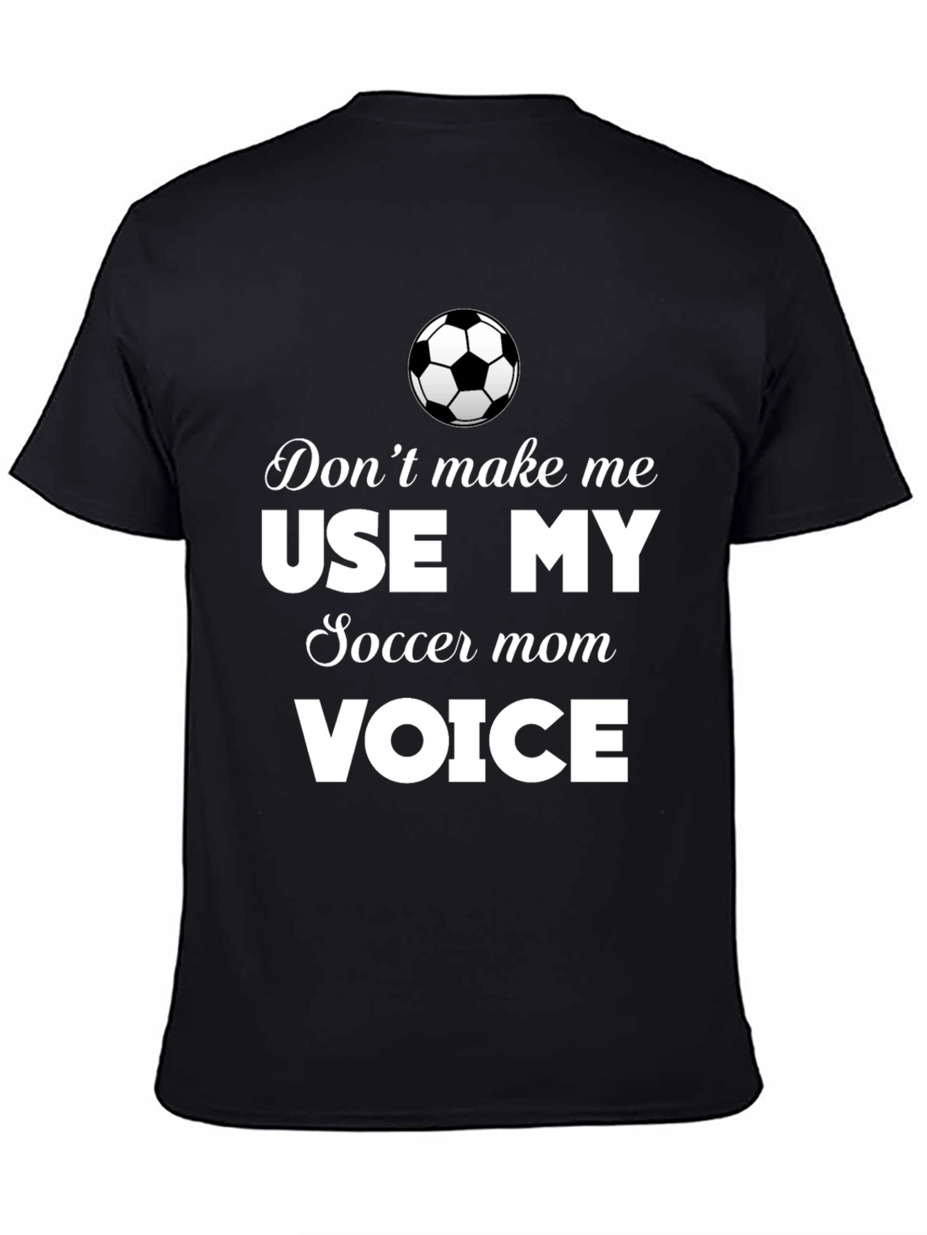 Soccer Mom Voice T-Shirt