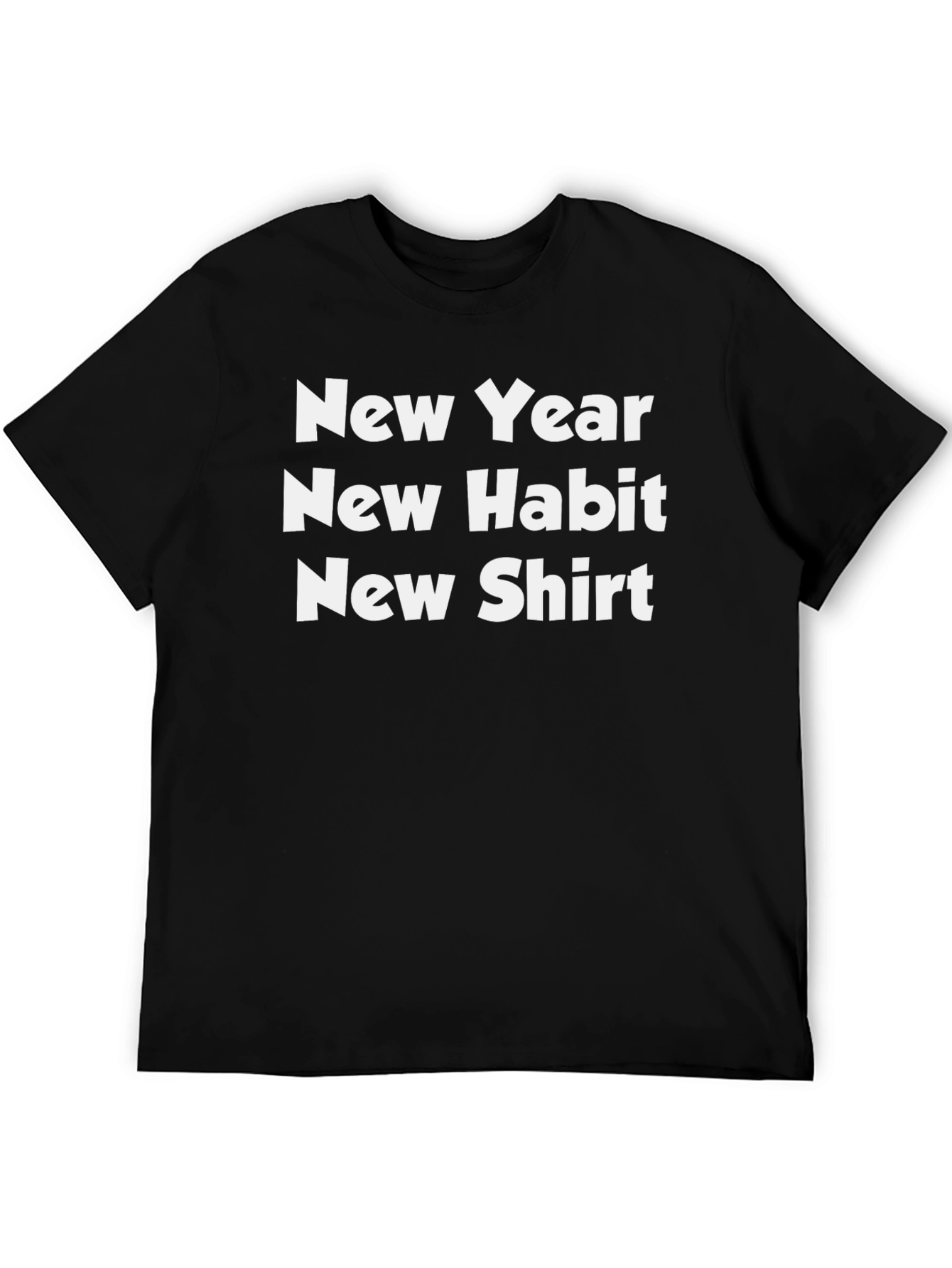New Year New Habit New Shirt Black Tee