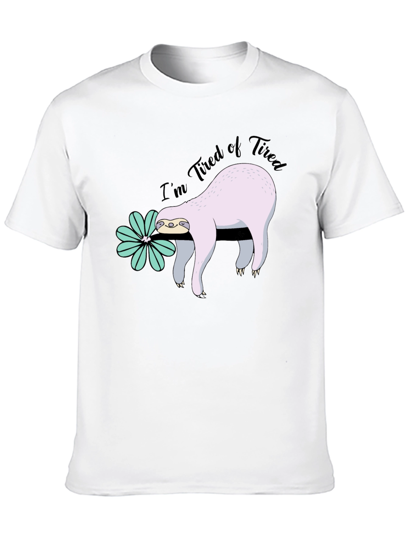 Im Tired of Tired Sloth T-Shirt - Black