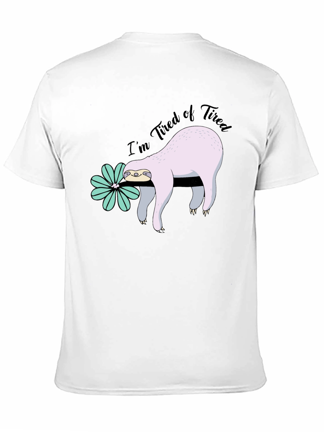 Im Tired of Tired Sloth T-Shirt - Black
