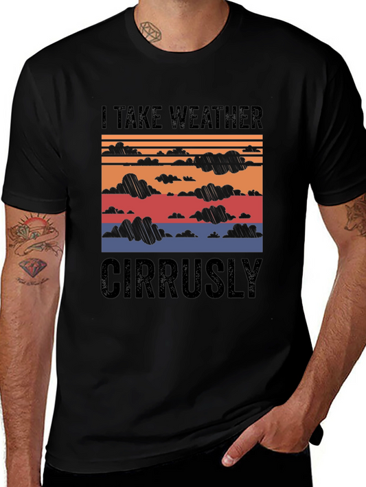 I Take Weather Cirrusly T-Shirt Funny Weather Pun Shirt
