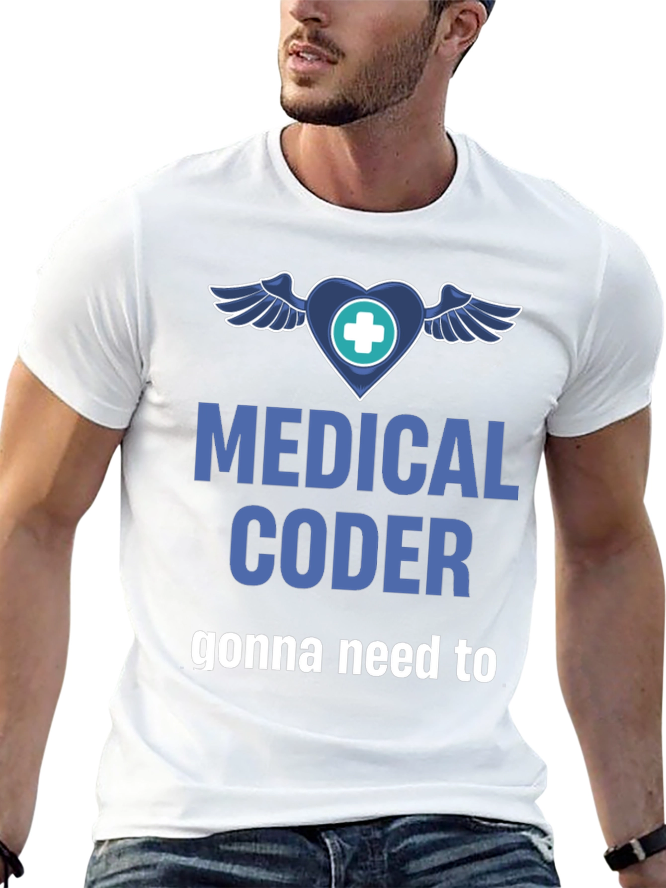 Medical Coder T-Shirt - Gonna Need to