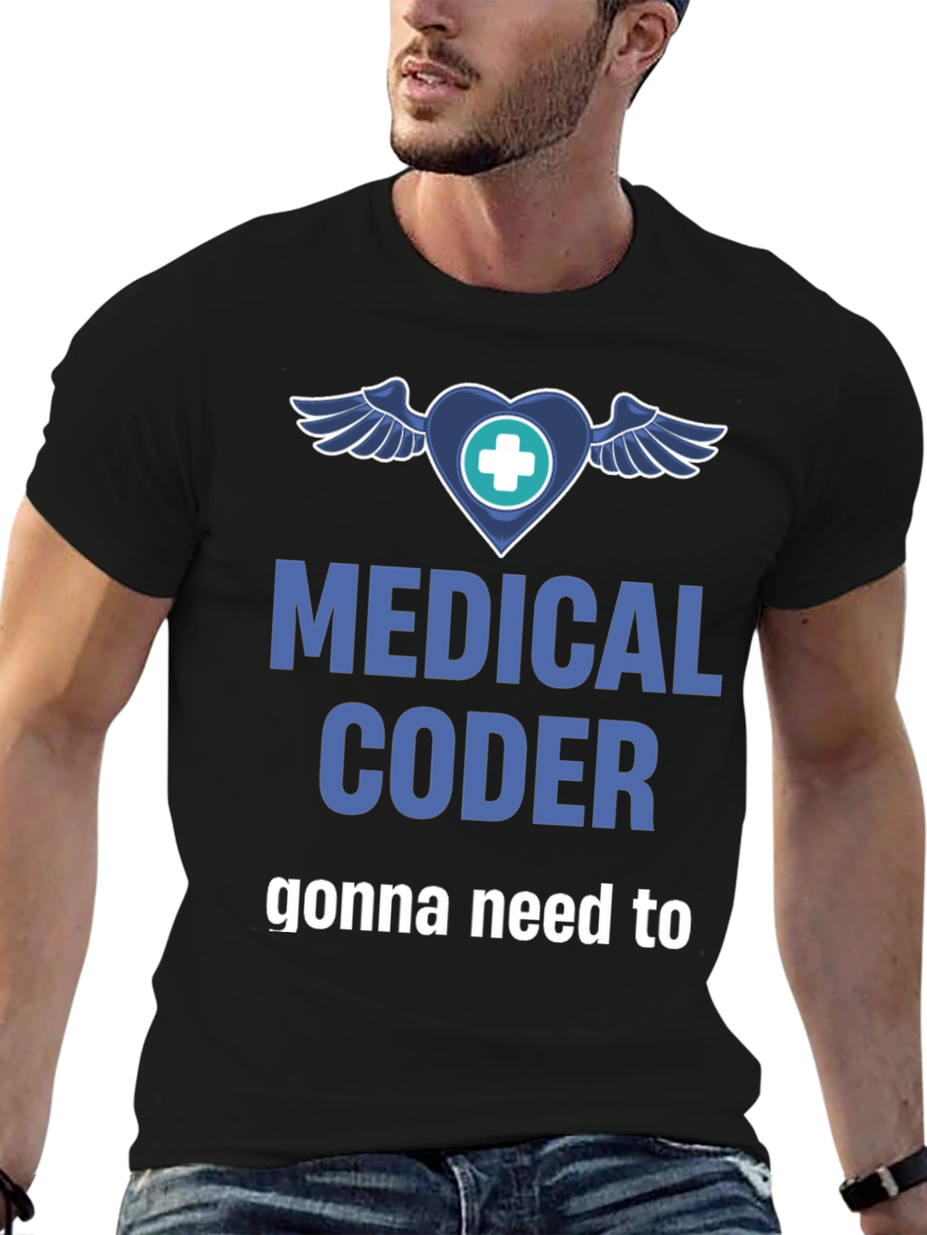 Medical Coder T-Shirt - Gonna Need to