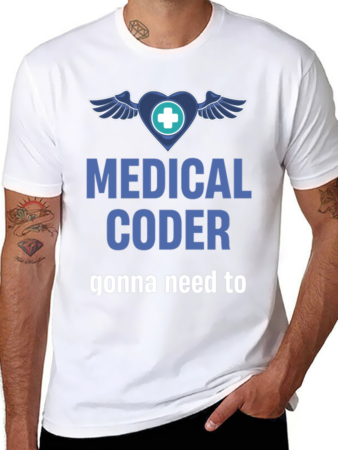 Medical Coder T-Shirt - Gonna Need to