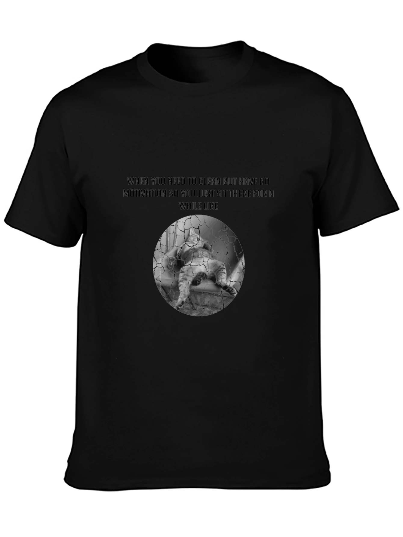 Motivation Meme Graphic Tee