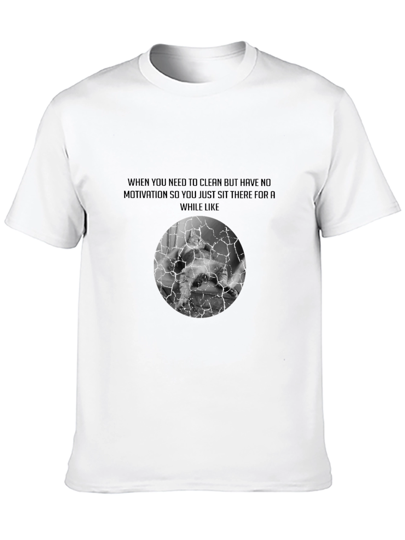 Motivation Meme Graphic Tee