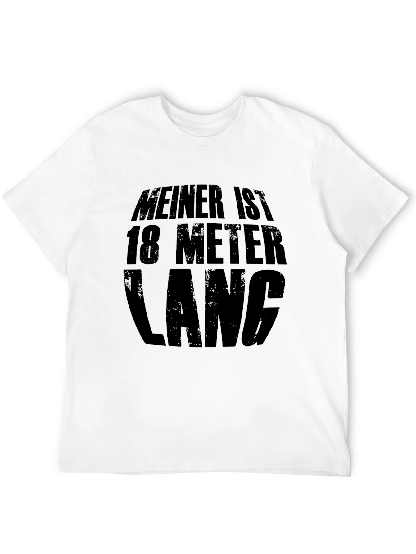Meiner Ist 18 Meter Lang Black T-Shirt