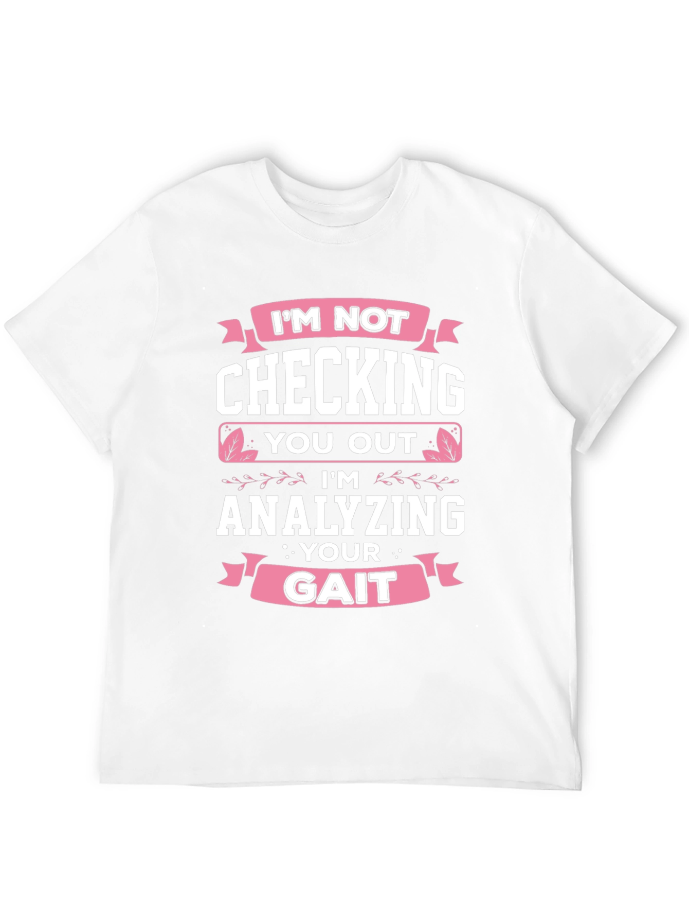 Analyzing Your Gait Funny Black T-Shirt
