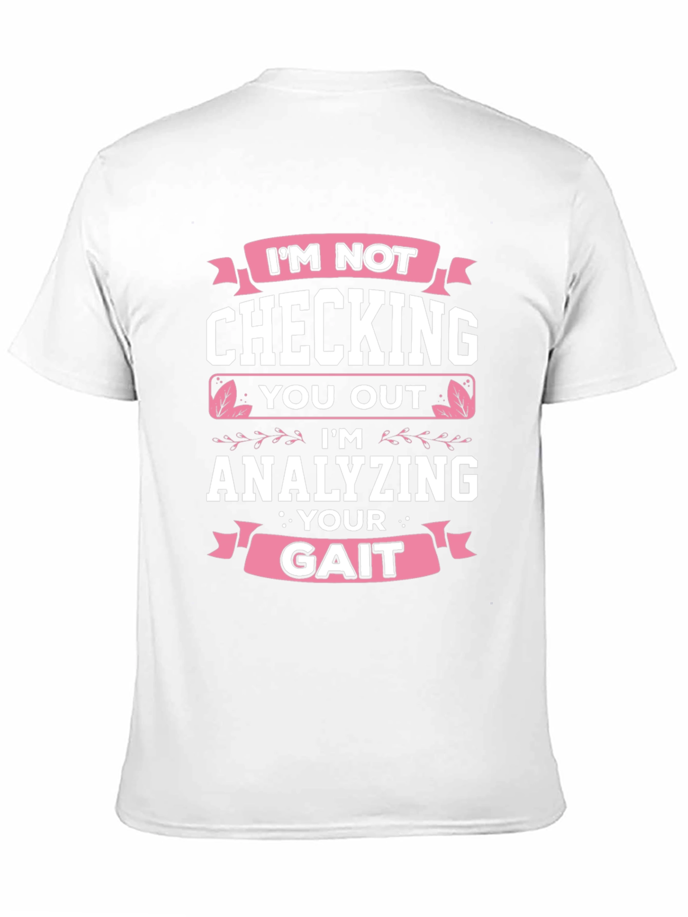 Analyzing Your Gait Funny Black T-Shirt