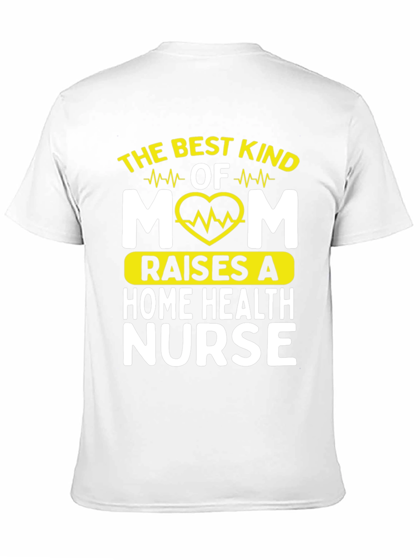 Best Kind of Mom Home Health Nurse T-Shirt