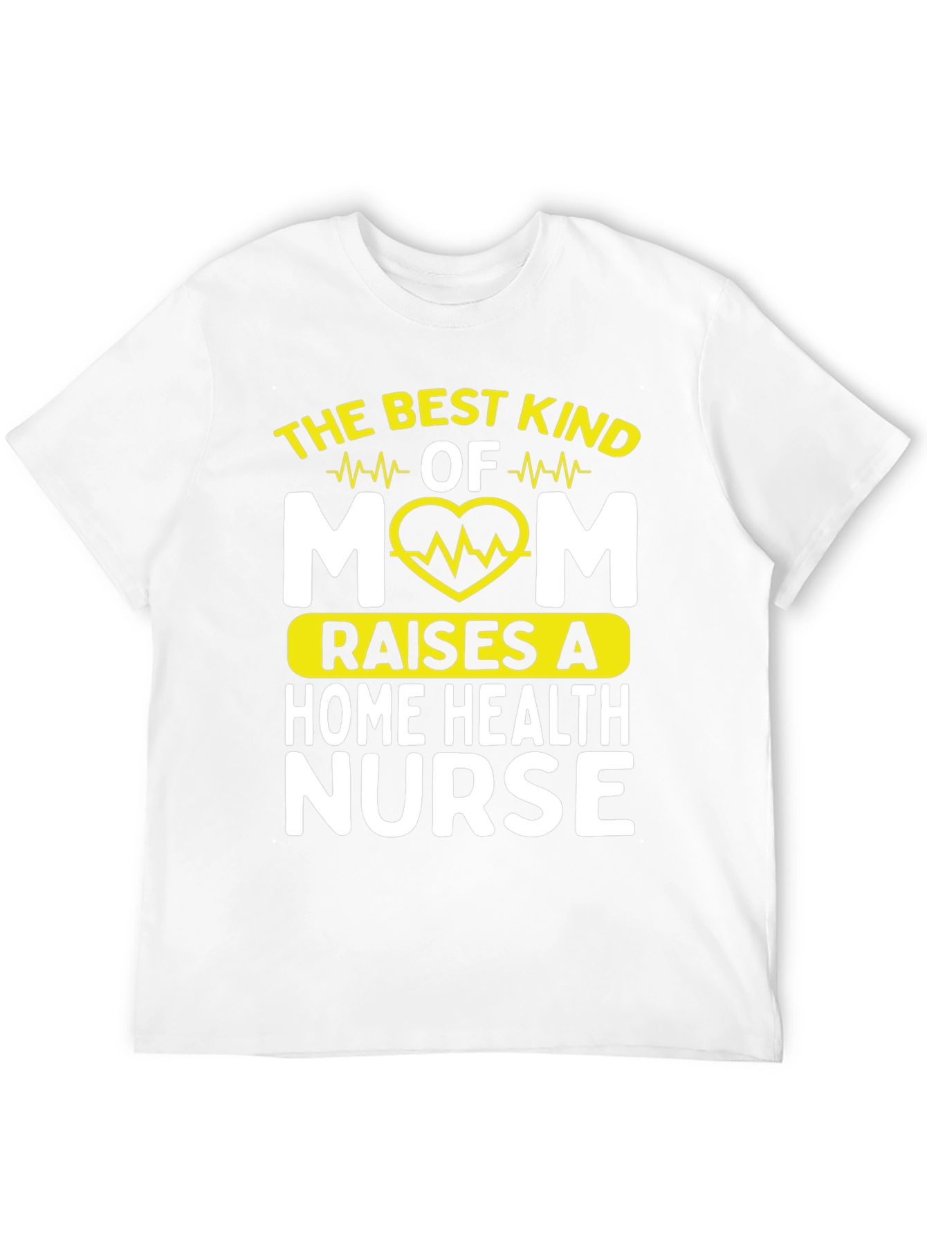 Best Kind of Mom Home Health Nurse T-Shirt