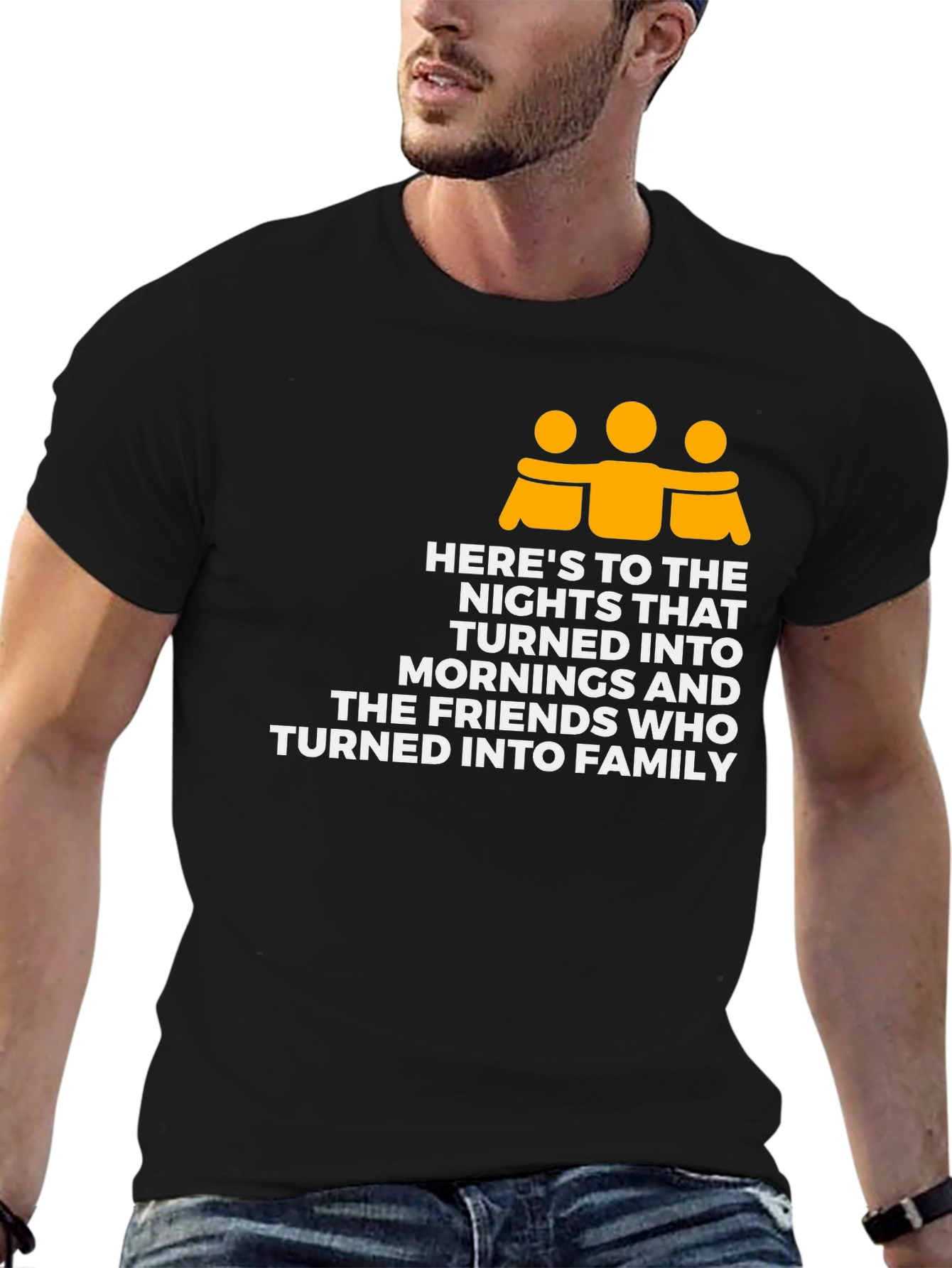Friendship Family T-Shirt - Heres To The Nights