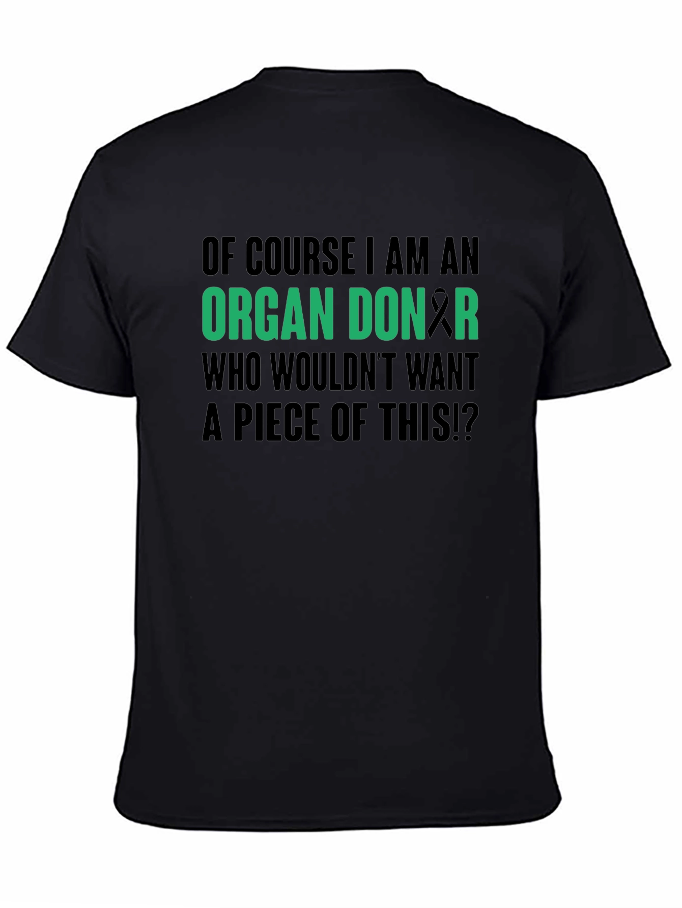 Organ Donor Funny T-Shirt - Awareness Gift