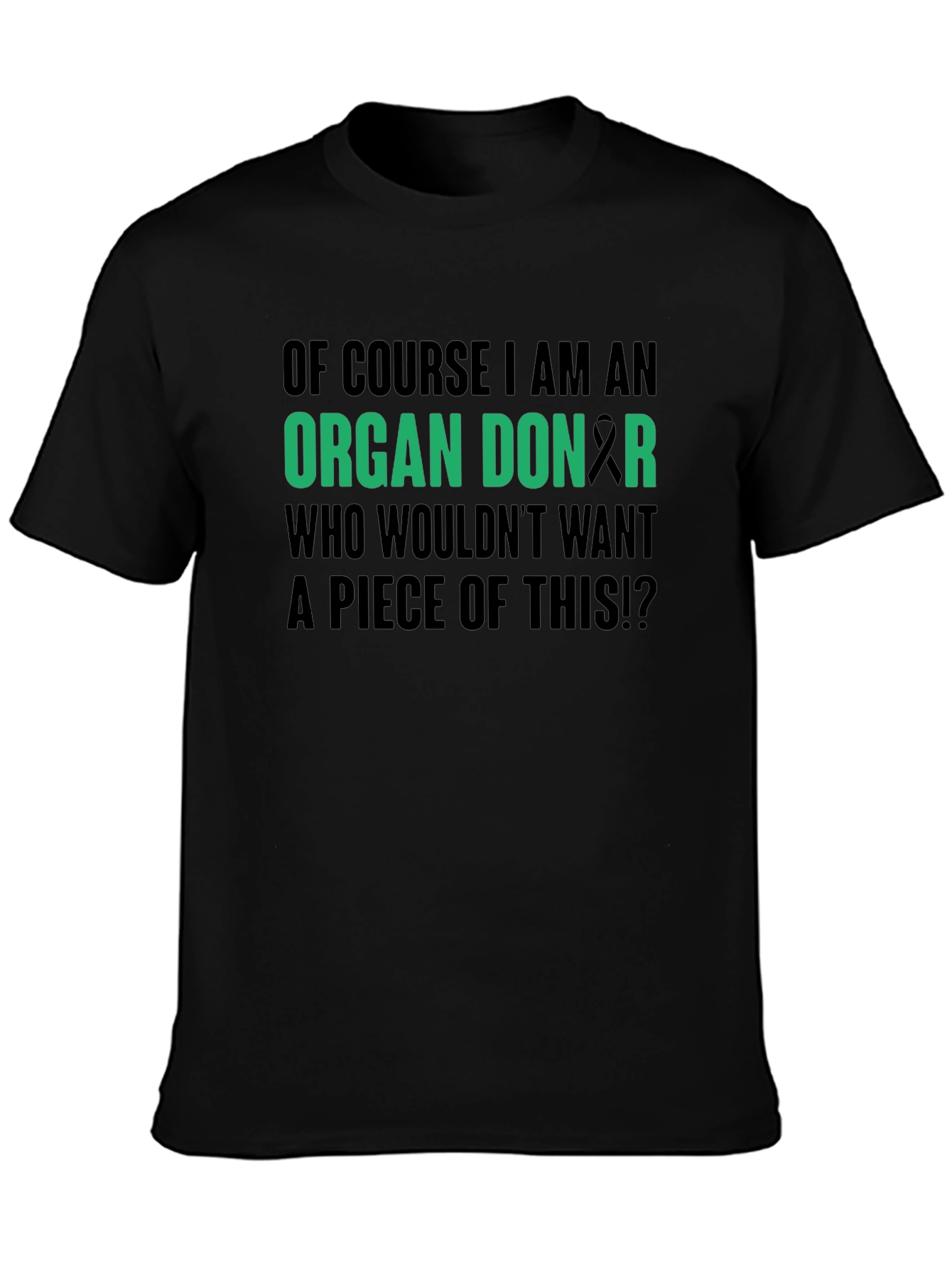 Organ Donor Funny T-Shirt - Awareness Gift