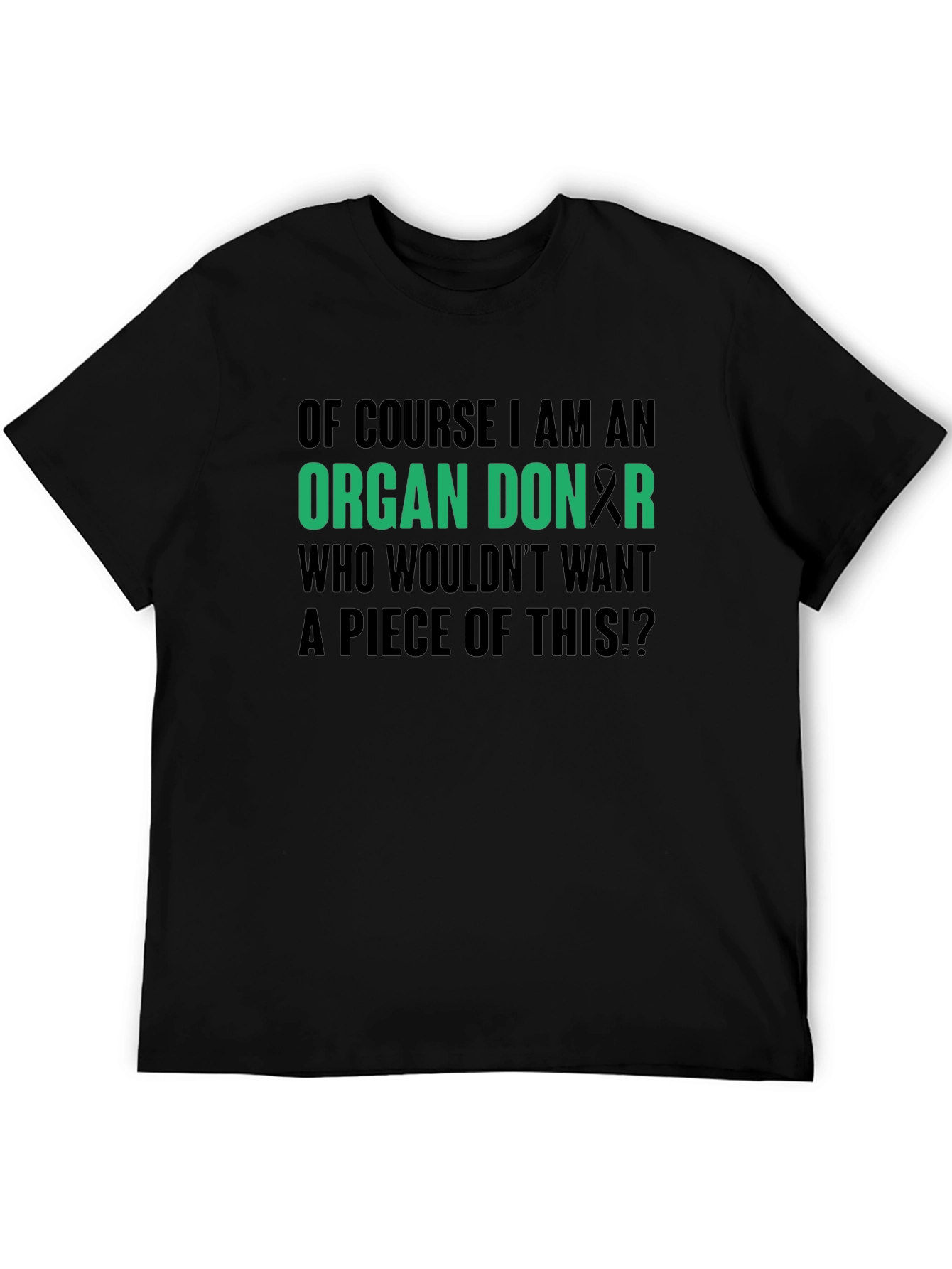 Organ Donor Funny T-Shirt - Awareness Gift