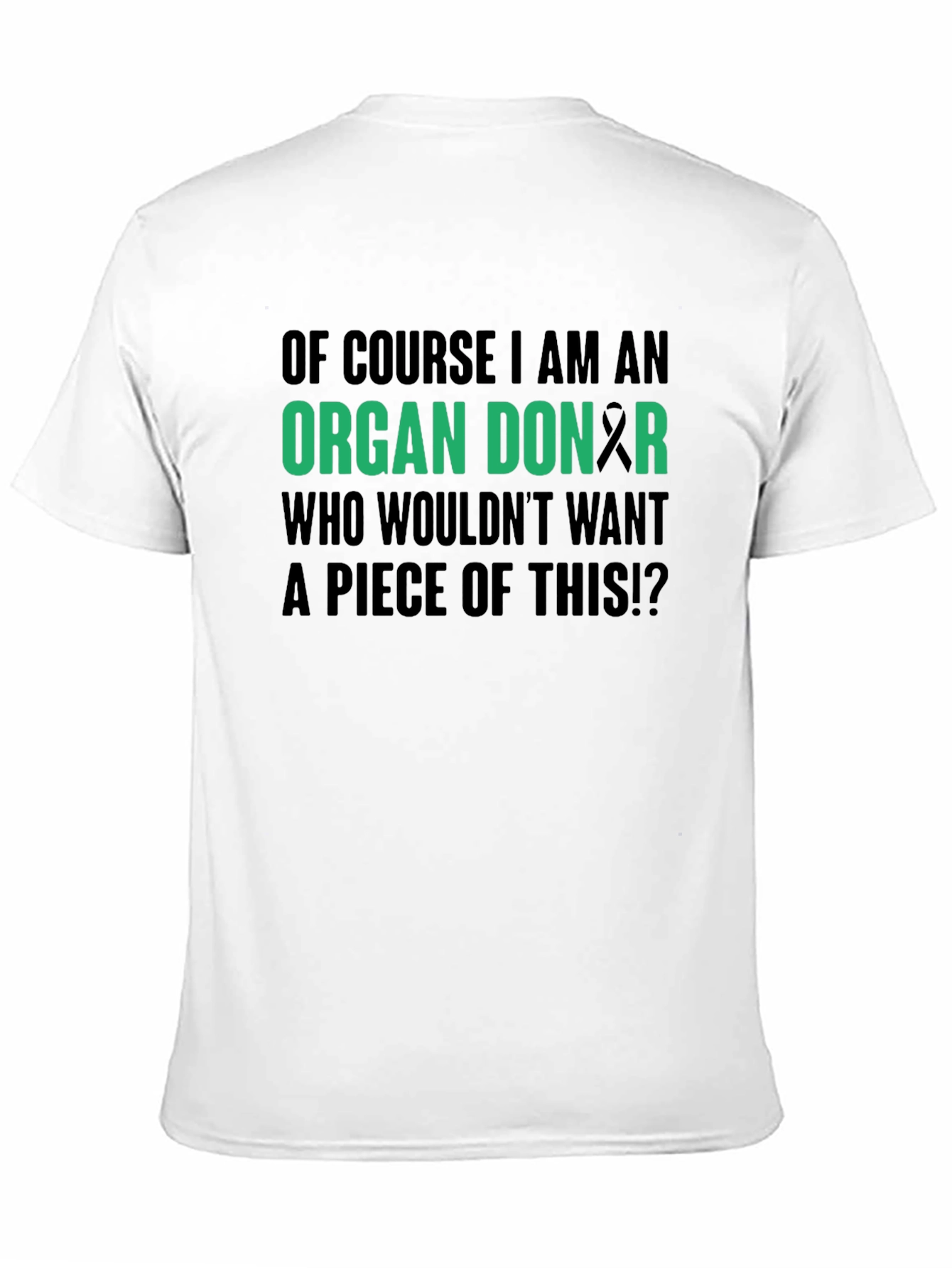 Organ Donor Funny T-Shirt - Awareness Gift