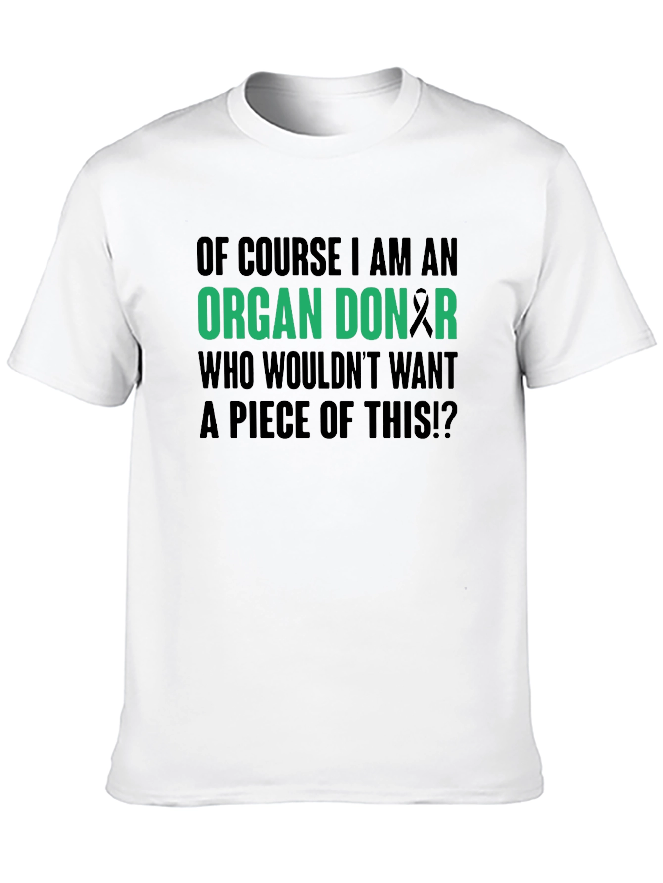 Organ Donor Funny T-Shirt - Awareness Gift