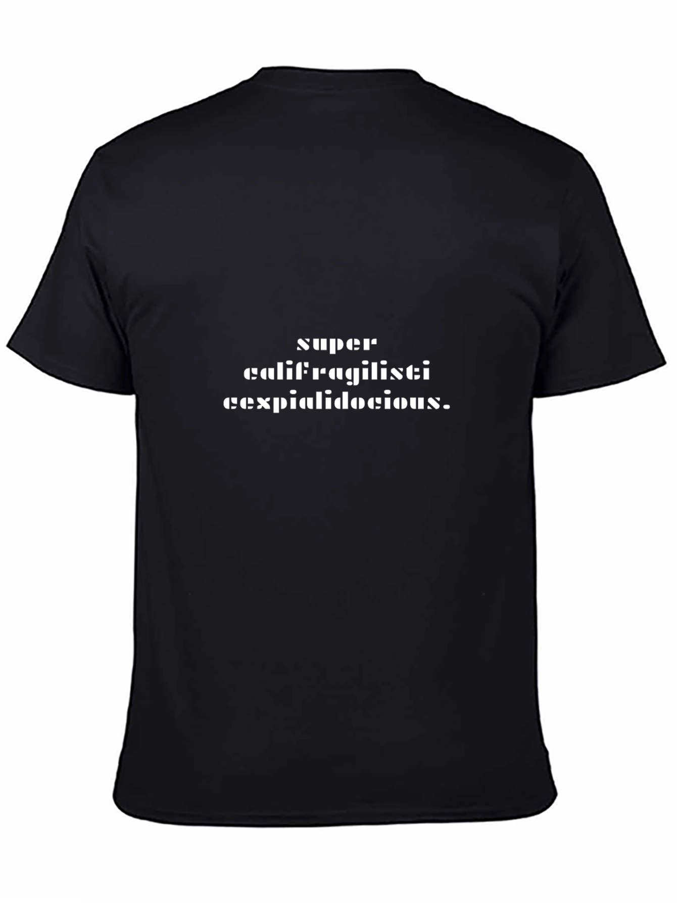 Supercalifragilistic T-Shirt