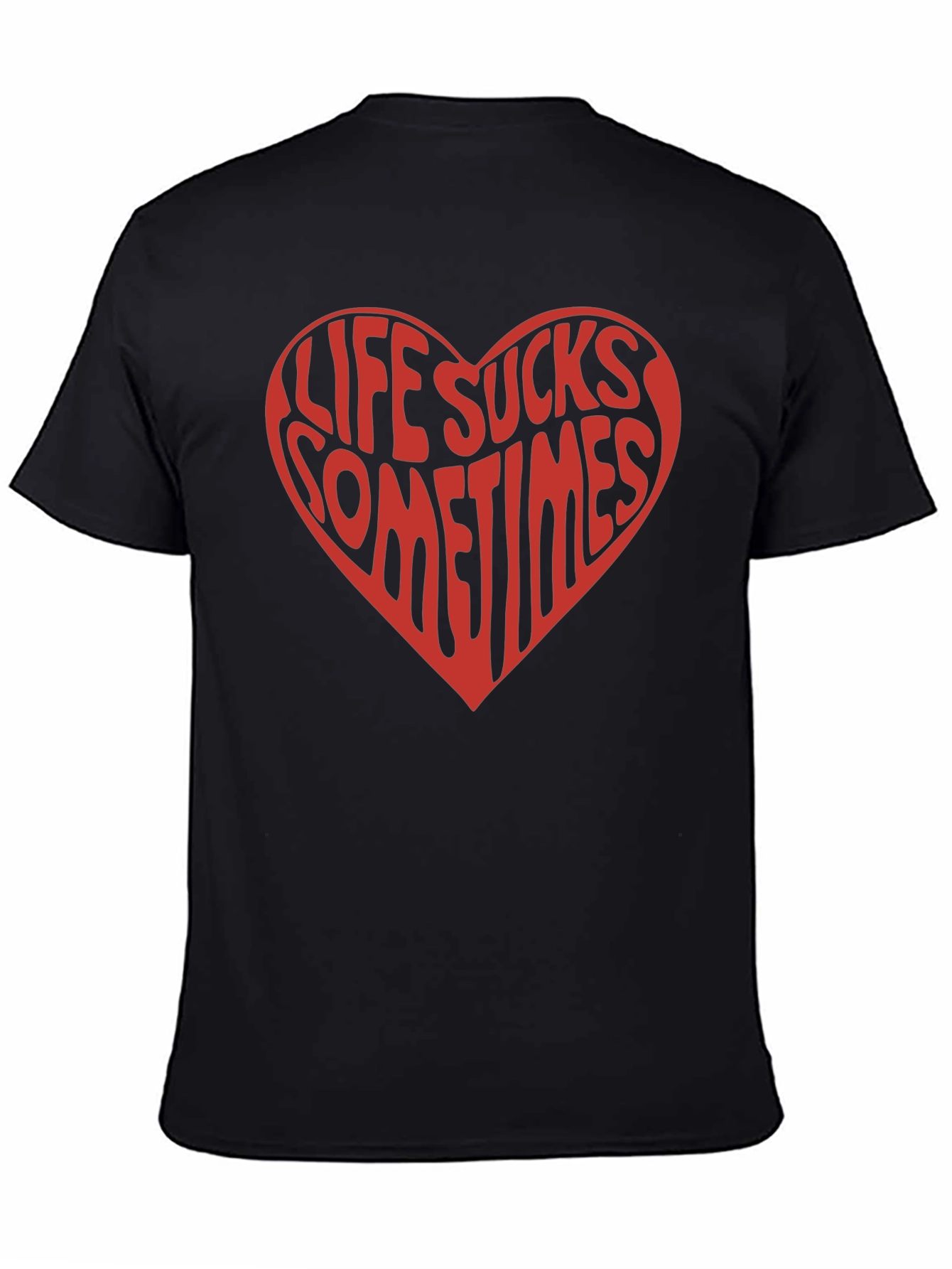 Life Sucks Sometimes Heart Graphic T-Shirt