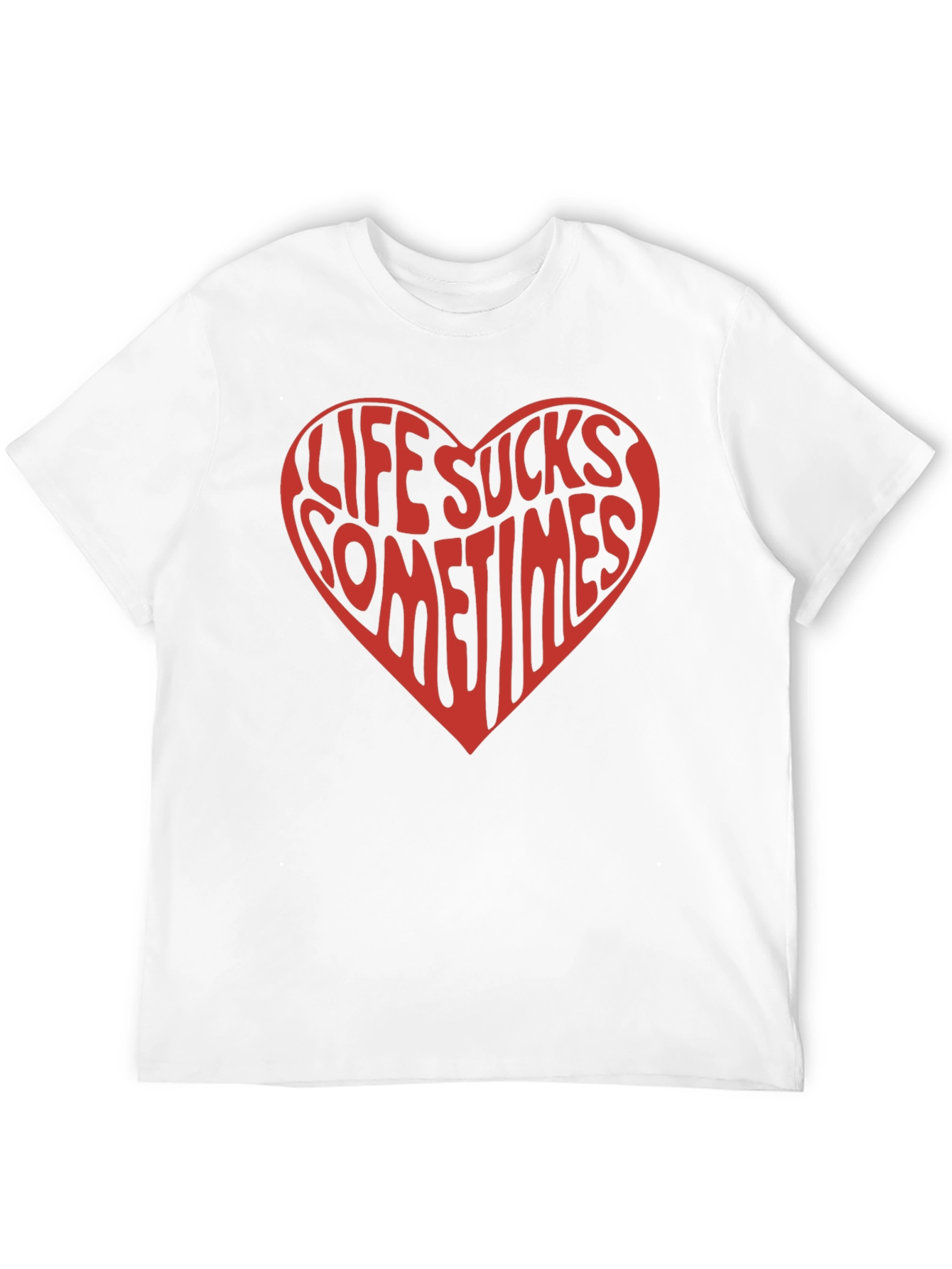 Life Sucks Sometimes Heart Graphic T-Shirt