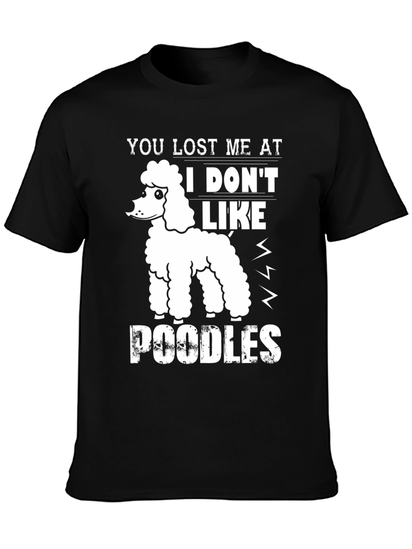 Poodle Lover Tee - You Lost Me At Poodles