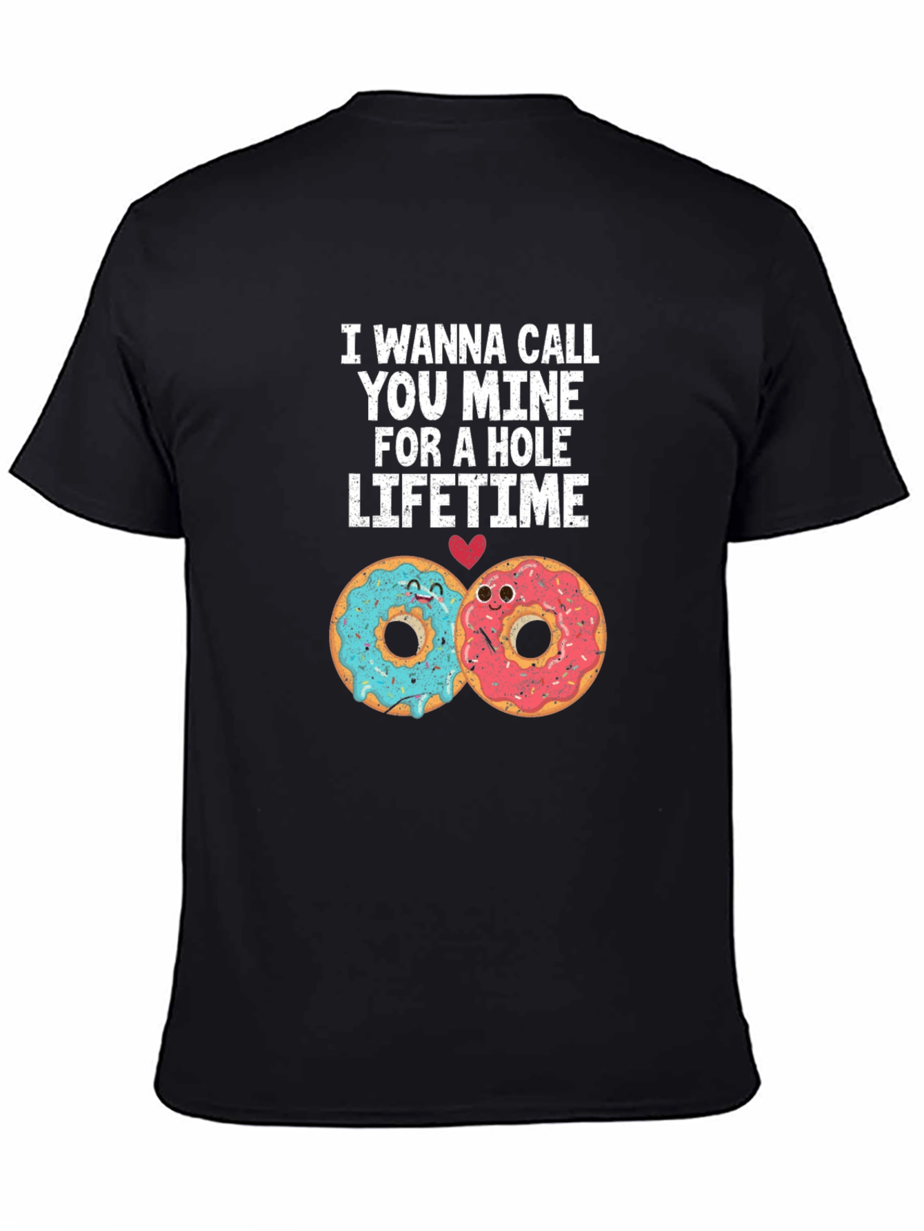 I Wanna Call You Mine Donut T-Shirt