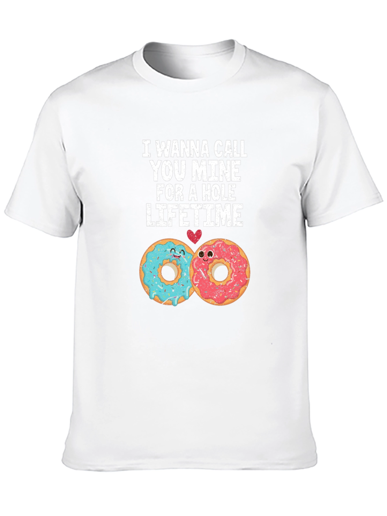 I Wanna Call You Mine Donut T-Shirt