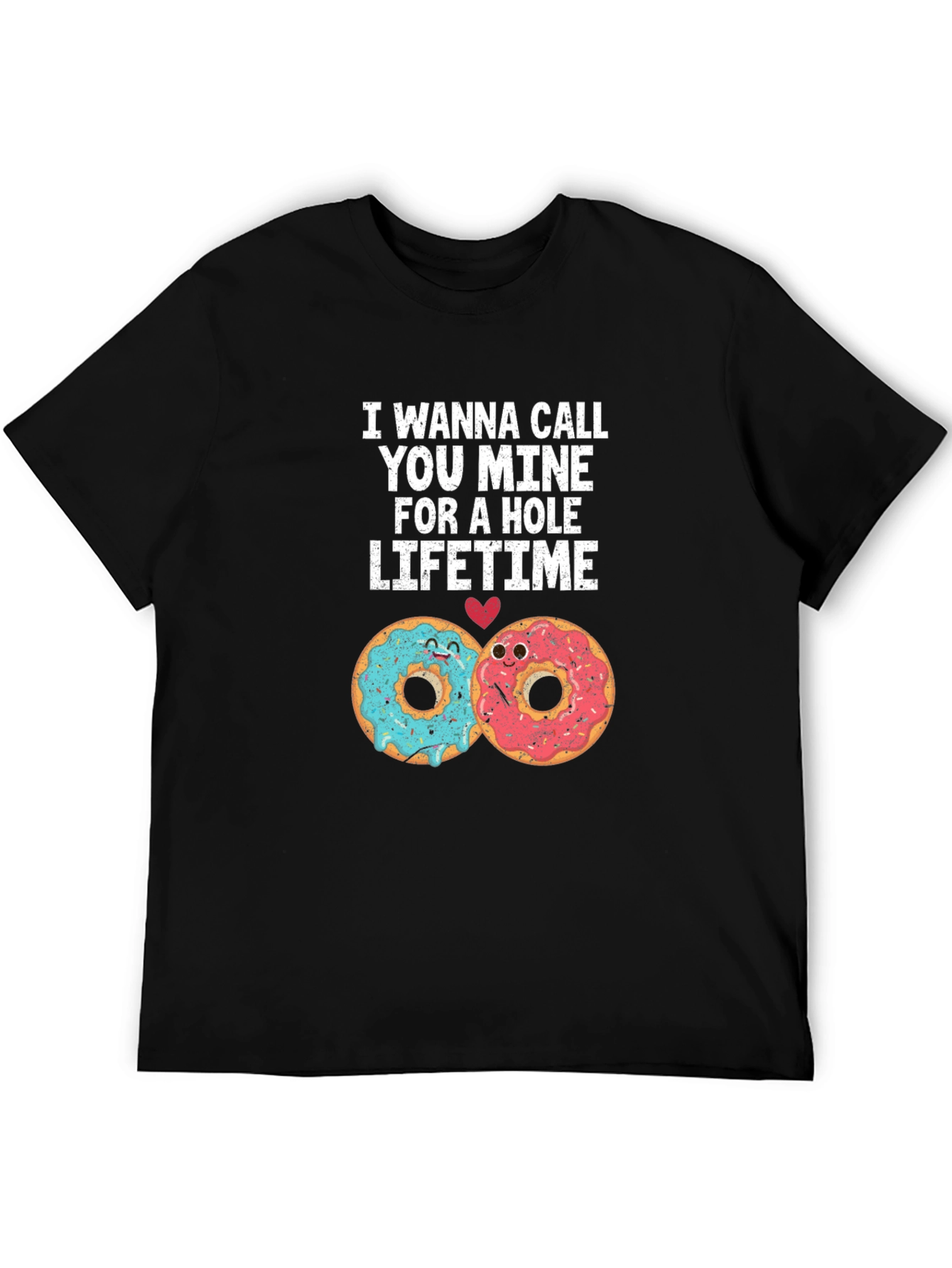 I Wanna Call You Mine Donut T-Shirt
