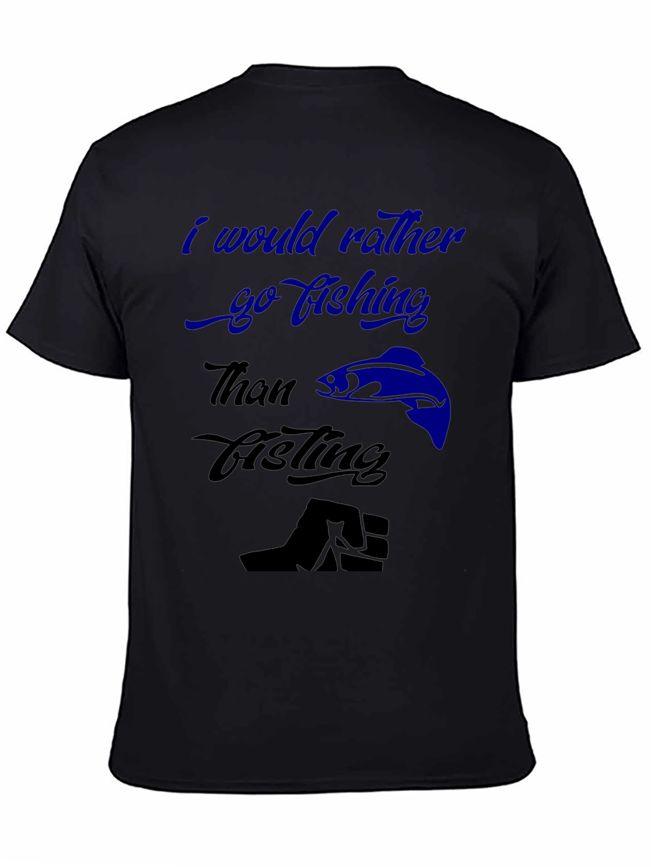 Funny Fishing T-Shirt - Id Rather Go Fishing