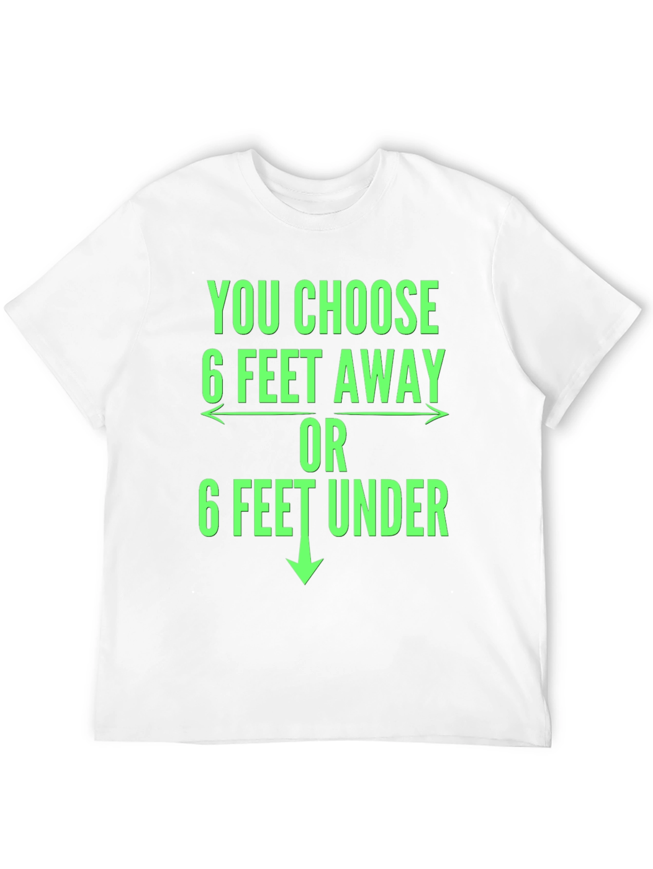 6 Feet Away T-Shirt Funny Novelty Tee