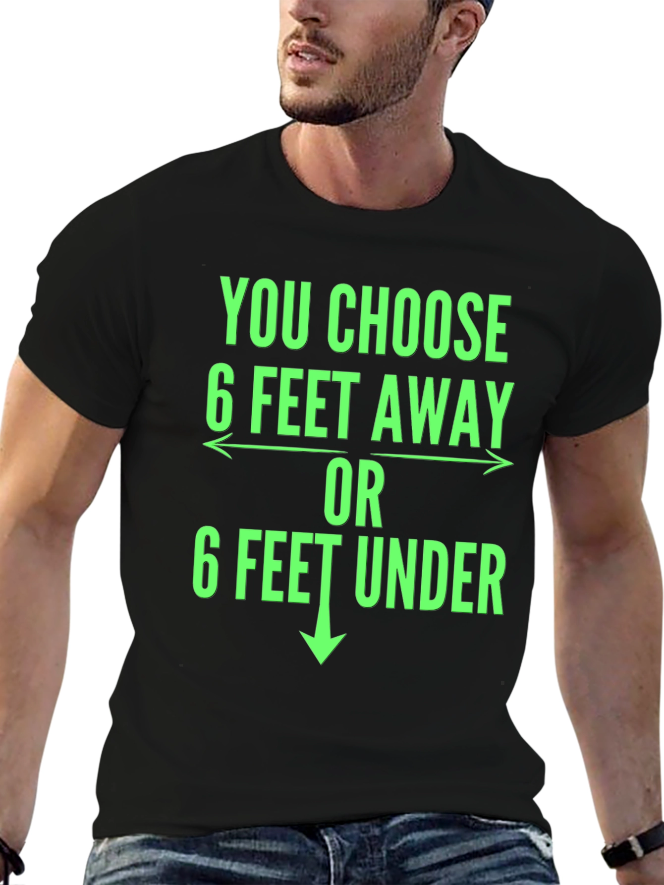 6 Feet Away T-Shirt Funny Novelty Tee