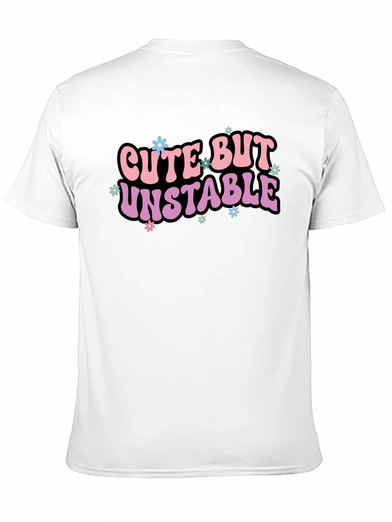 Cute But Unstable Graphic Tee