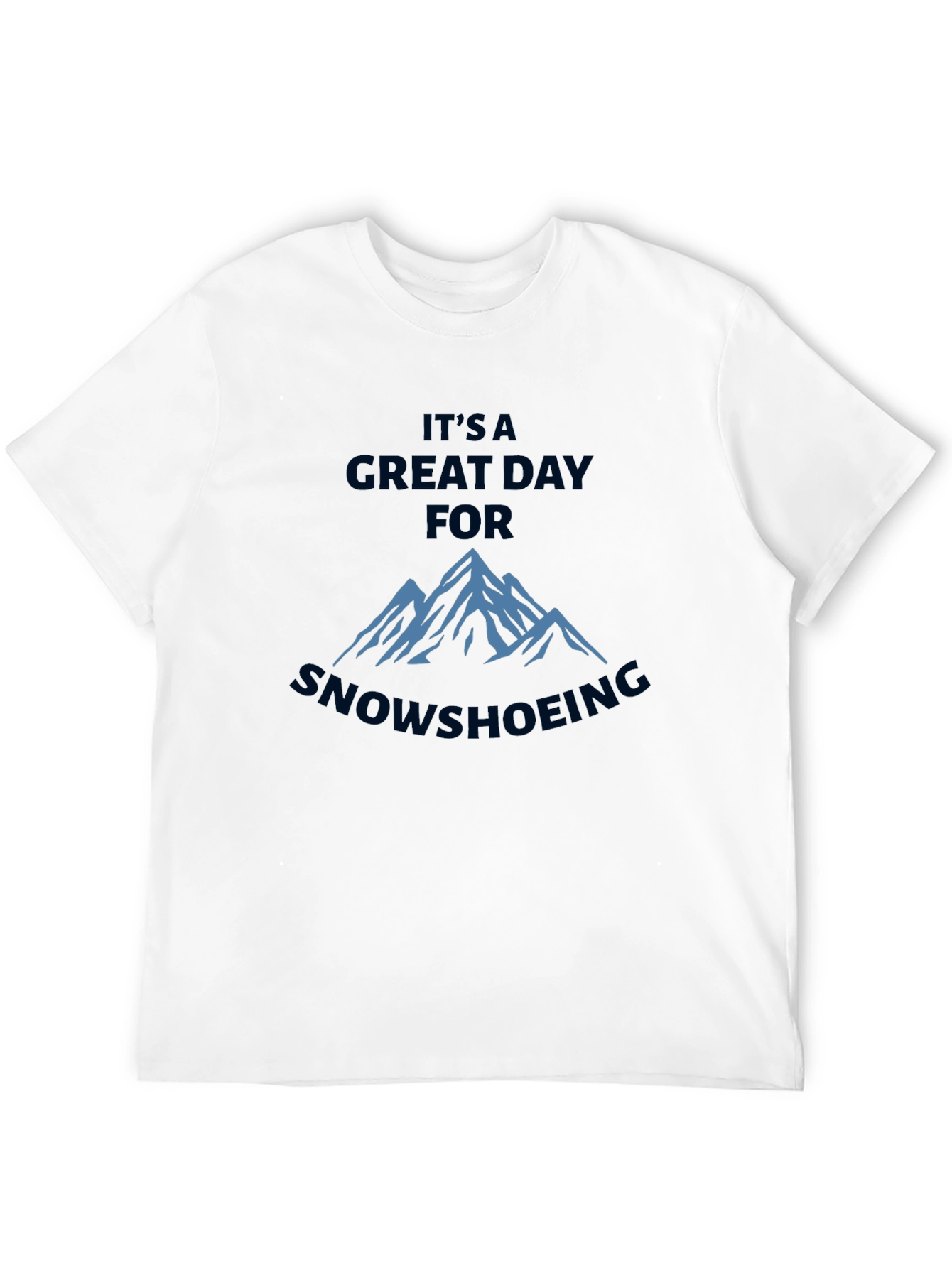 Great Day for Snowshoeing Black T-Shirt