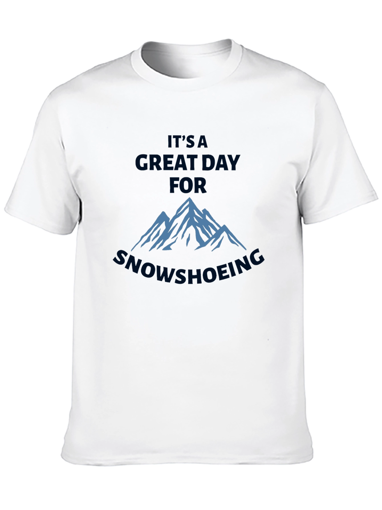 Great Day for Snowshoeing Black T-Shirt