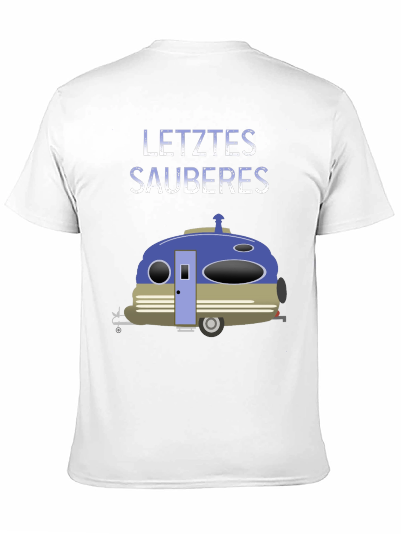 Letztes Sauberes T-Shirt Camping Tee